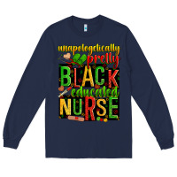 Navy unapologetically pretty black and educated nurse Long Sleeve Tee - Zillion Design Studio