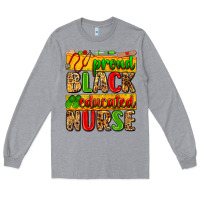 Heather Grey proud black educated nurse Long Sleeve Tee - Zillion Design Studio