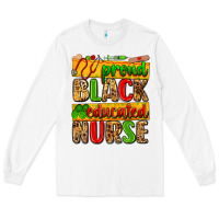 White proud black educated nurse Long Sleeve Tee - Zillion Design Studio