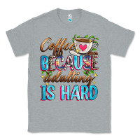 Heather Grey coffee because adulting is hard Classic Tee - Zillion Design Studio