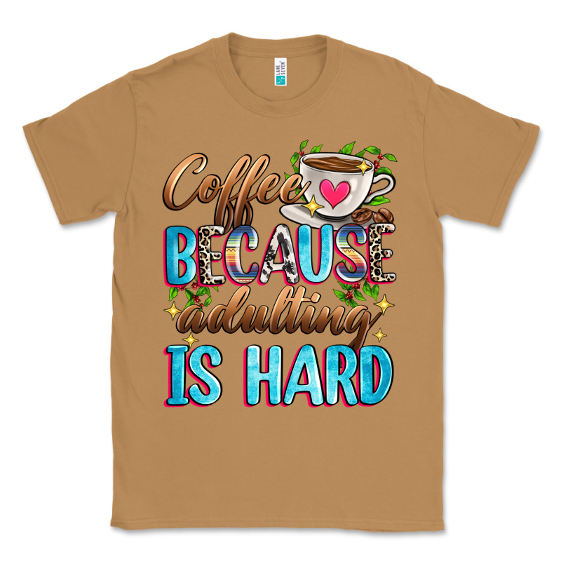 Coffee Because Adulting Is Hard Classic Tee by Zillion Design Studio | Teevron