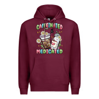 Caffeinated And Medicated Premium Hoodie | Teevron