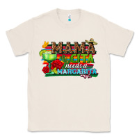 Natural Mama Cita Needs a Margarita Classic Tee - texasbilliewilder