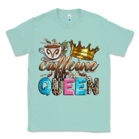 Seafoam caffeine queen Classic Tee - Zillion Design Studio