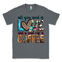 Charcoal Heather all you need is love and a good cup of coffee Classic Tee - Zillion Design Studio