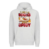 Dove Grey i like my books extra spicy Premium Hoodie - MaliasSmallBusiness