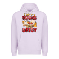 Lilac i like my books extra spicy Premium Hoodie - MaliasSmallBusiness