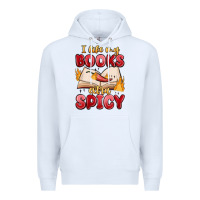 White i like my books extra spicy Premium Hoodie - MaliasSmallBusiness