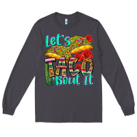 Smoke let's taco bout it Long Sleeve Tee - Zillion Design Studio