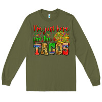 Army Green i'm just here for the tacos Long Sleeve Tee - Zillion Design Studio