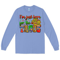 Colony Blue i'm just here for the tacos Long Sleeve Tee - Zillion Design Studio