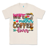 Natural wife mother coffee lover Classic Tee - Zillion Design Studio