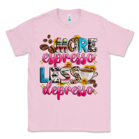 Bubblegum Pink more espresso less depresso Classic Tee - Zillion Design Studio