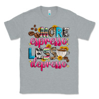 Heather Grey more espresso less depresso Classic Tee - Zillion Design Studio