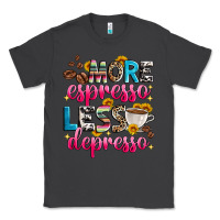 Smoke more espresso less depresso Classic Tee - Zillion Design Studio