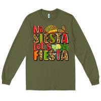Army Green no siesta let's fiesta Long Sleeve Tee - Zillion Design Studio