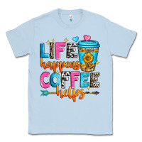 Dusty Blue life happens coffee helps Classic Tee - Zillion Design Studio