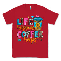 Red life happens coffee helps Classic Tee - Zillion Design Studio