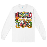 White nacho average teacher Long Sleeve Tee - Zillion Design Studio