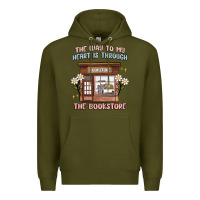 Army Green the way to my heart is through the bookstore Premium Hoodie - MaliasSmallBusiness