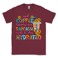 Burgundy iced coffee because my sarcasm needs to stay hydra Classic Tee - Zillion Design Studio