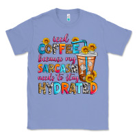 Colony Blue iced coffee because my sarcasm needs to stay hydra Classic Tee - Zillion Design Studio