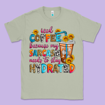 Iced Coffee Because My Sarcasm Needs To Stay Hydra Classic Tee Designed By Zillion Design Studio