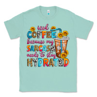 Seafoam iced coffee because my sarcasm needs to stay hydra Classic Tee - Zillion Design Studio