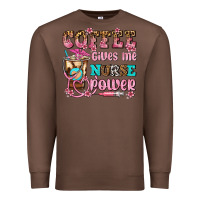 Chestnut coffee gives me nurse power Premium Sweatshirt - AdoDesignShop