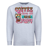 Heather Grey coffee gives me nurse power Premium Sweatshirt - AdoDesignShop