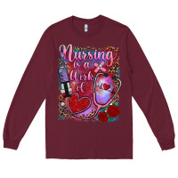 Burgundy nursing is a work of heart Long Sleeve Tee - RanaPortraitStore