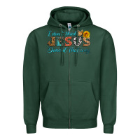 Sports Green i don't think jesus done it that way Zipper Hoodie - HRA Design Shop