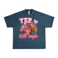 Yep Still Single Heels And Sneakers Afro Girl Urban Heavy Tee | Teevron