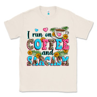 Natural i run on coffee and sarcasm Classic Tee - Zillion Design Studio