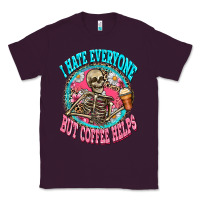 Plum i hate everyone but coffee helps Classic Tee - Zillion Design Studio