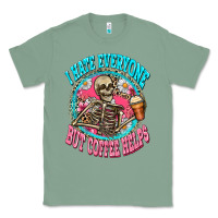 Sage i hate everyone but coffee helps Classic Tee - Zillion Design Studio
