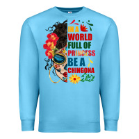 Ocean Blue in a world full of princess be a chingona Premium Sweatshirt - BundleAndBundleShop
