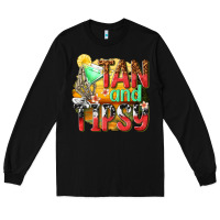 Black tan and tipsy Long Sleeve Tee - texasbilliewilder