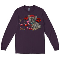 Plum my valentine has paws french bulldog Long Sleeve Tee - RanaPortraitStore