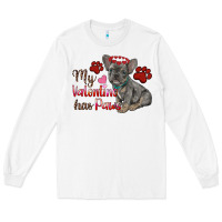 White my valentine has paws french bulldog Long Sleeve Tee - RanaPortraitStore