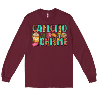 Burgundy cafecito y chisme Long Sleeve Tee - Zillion Design Studio