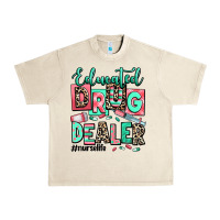 Educated Drug Dealer Nurse Life Urban Heavy Tee | Teevron