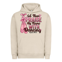 Pigment French Oak let them praise his name with dancing Urban Hoodie - NancyCooperArtShop