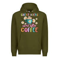 Army Green great ideas come after coffee Premium Hoodie - MaliasSmallBusiness