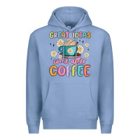 Colony Blue great ideas come after coffee Premium Hoodie - MaliasSmallBusiness