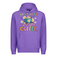 Purple great ideas come after coffee Premium Hoodie - MaliasSmallBusiness