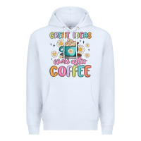 White great ideas come after coffee Premium Hoodie - MaliasSmallBusiness