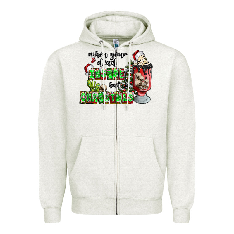 When Your  Dead Insıde But Is Christmas Zipper Hoodie by CowhideDigitalArt | Teevron