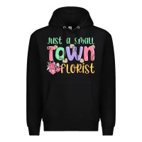 Black just a small town florist Premium Hoodie - MaliasSmallBusiness