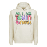Oatmeal Heather just a small town florist Premium Hoodie - MaliasSmallBusiness